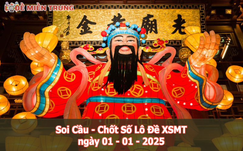 Soi Cầu – Chốt Số Lô Đề XSMT ngày 01-01-2025