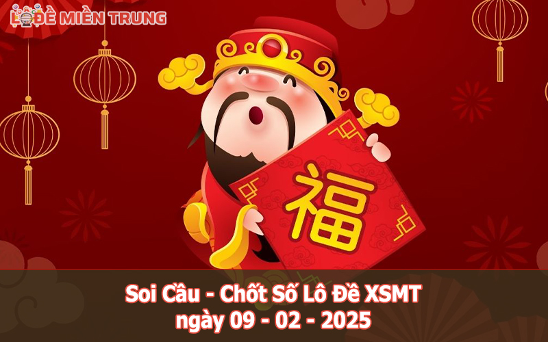Soi Cầu – Chốt Số Lô Đề XSMT ngày 09-02-2025