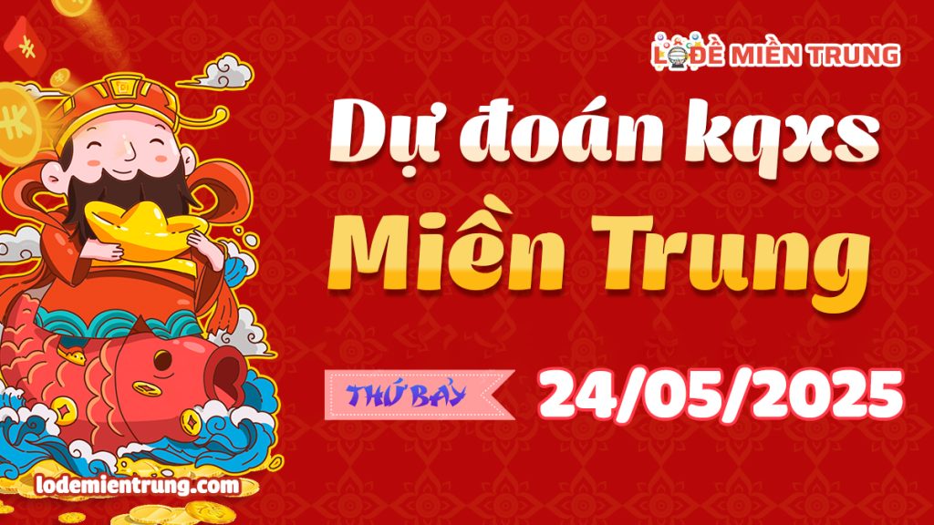 Soi Cầu – Chốt Số Lô Đề XSMT ngày 24-05-2025